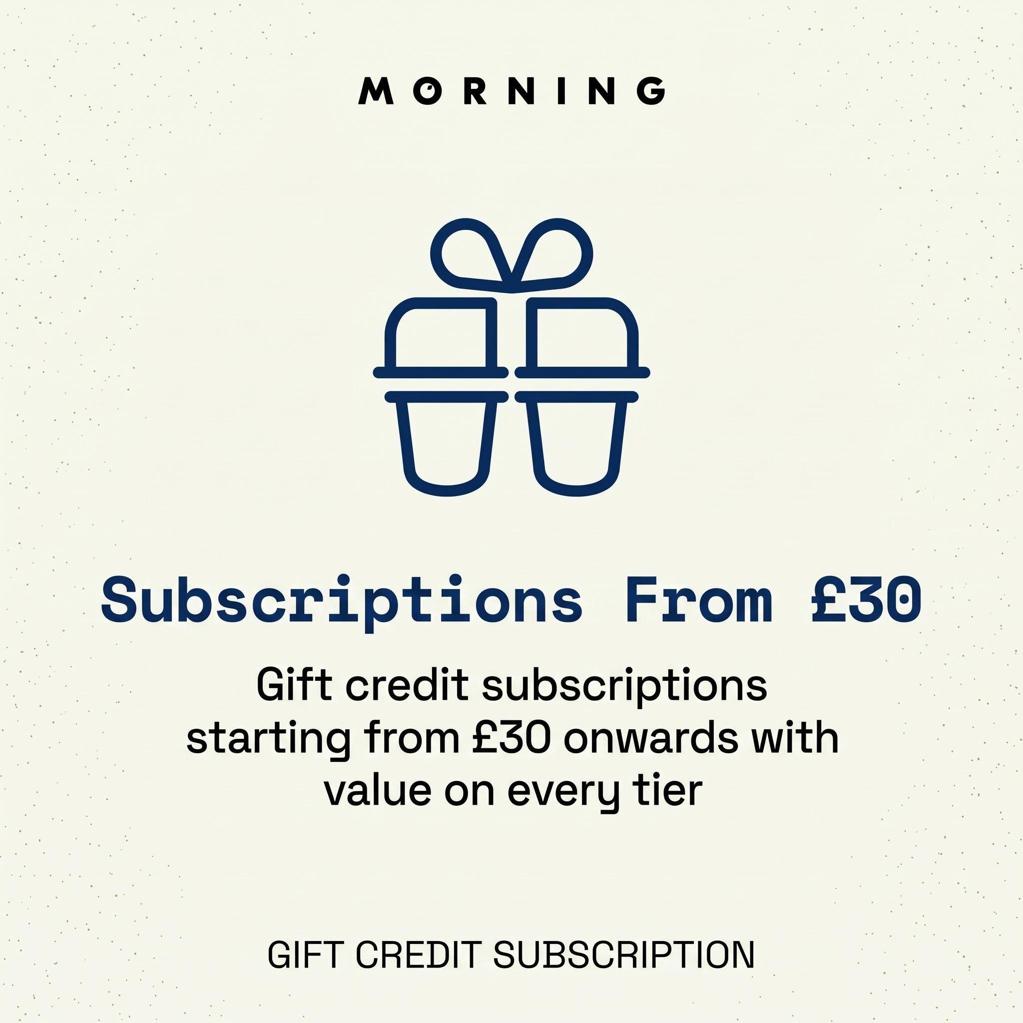 MORNING Credits Subscription