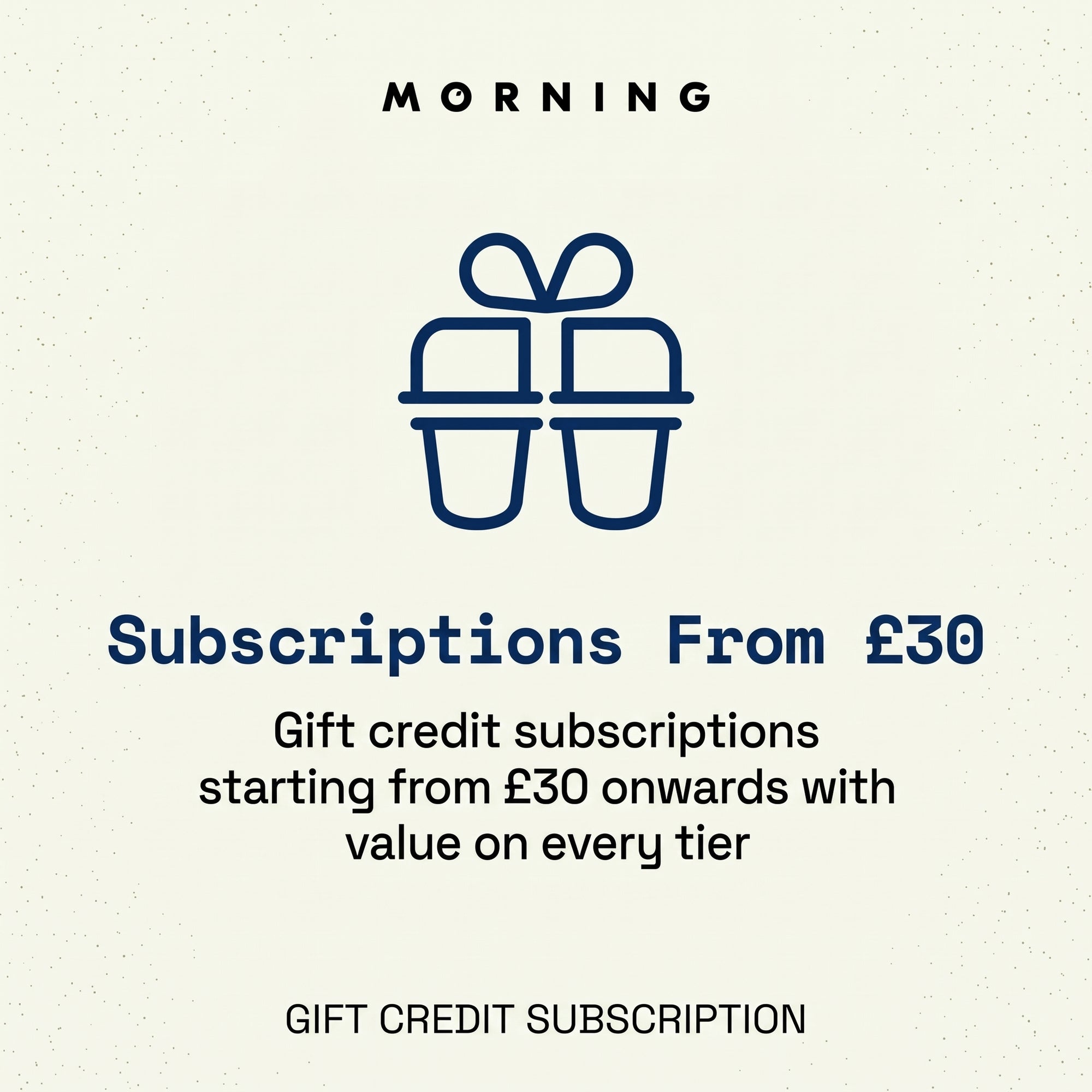 MORNING Credits Subscription